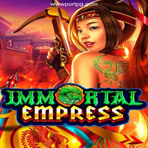 Discover the Thrilling World of ImmortalEmpress on the PORTPG.COM Platform